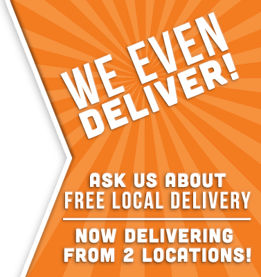 We deliver! Ask us about local delivery.